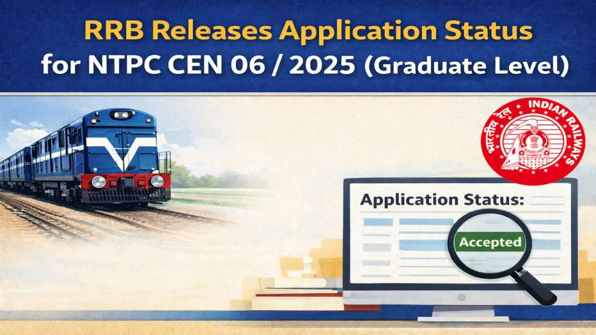 RRB Releases Application Status for NTPC CEN 06/2025 (Graduate Level)