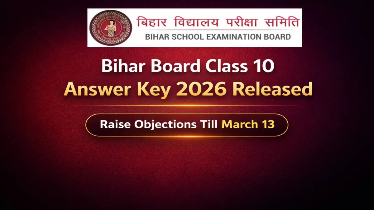 Bihar Board Class 10 Answer Key 2026 जारी — 13 मार्च तक दर्ज करें आपत्ति
