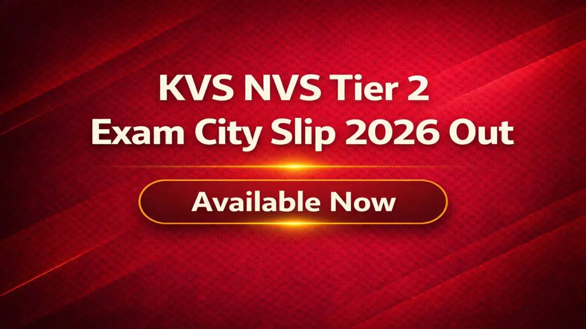 KVS NVS Tier 2 Exam City Slip 2026 – Download Now