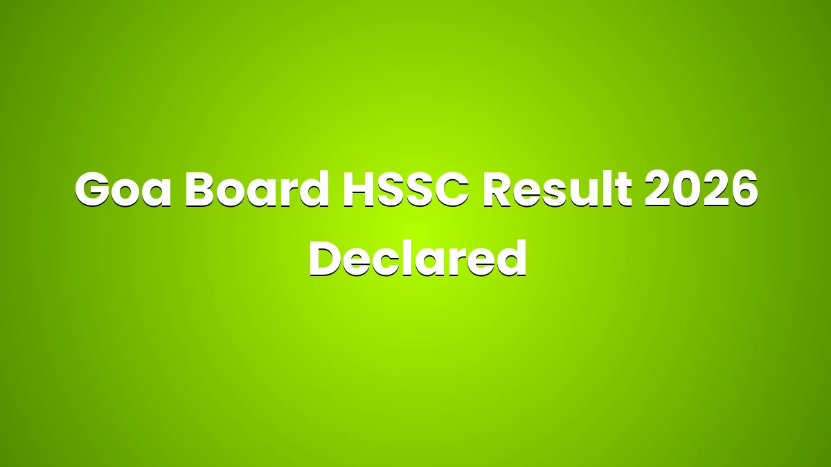 Goa Board HSSC Result 2026 Declared