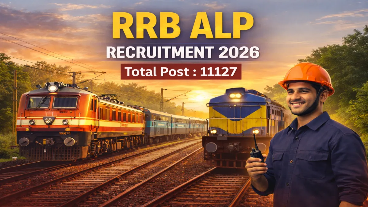RRB ALP भर्ती 2026: 11127 पद, योग्यता व तिथियां (CEN 01/2026)