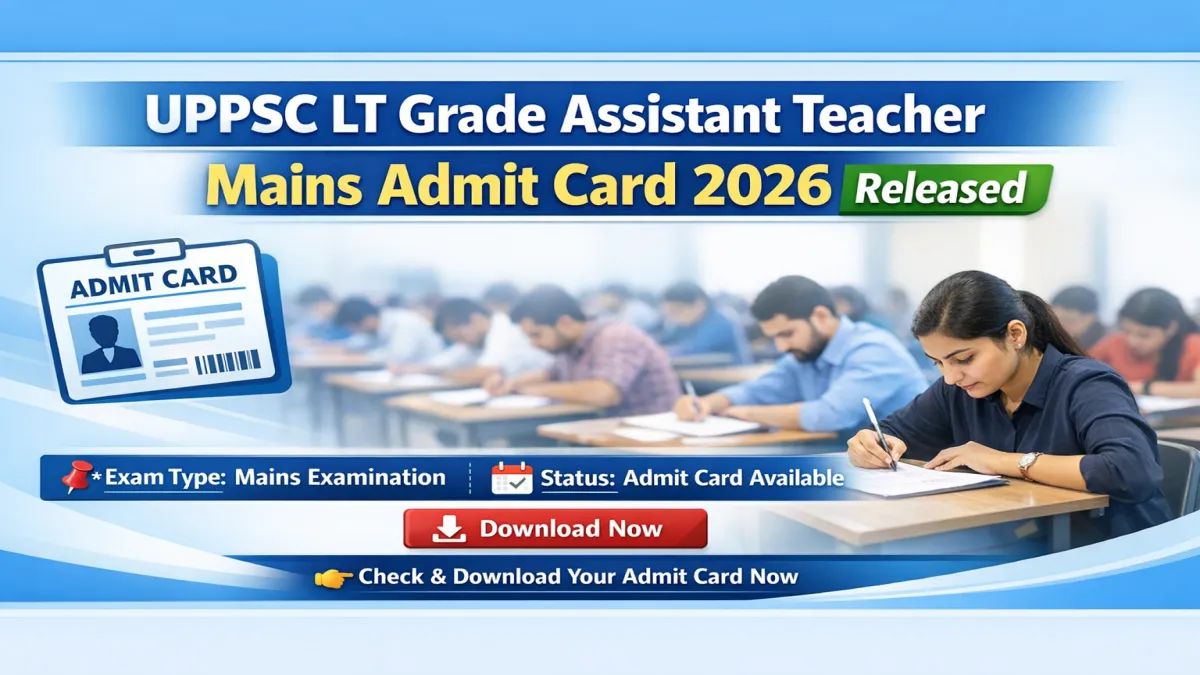 UPPSC LT Grade Mains Admit Card 2026 Sanskrit & Commerce