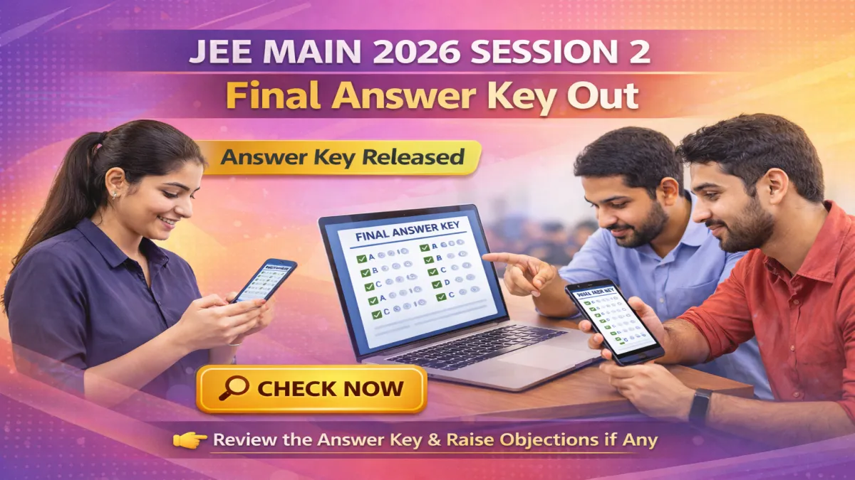 JEE Main 2026 Session 2 Final Answer Key Out