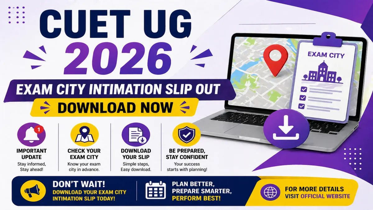 CUET UG 2026 Exam City Slip Out – Download Now