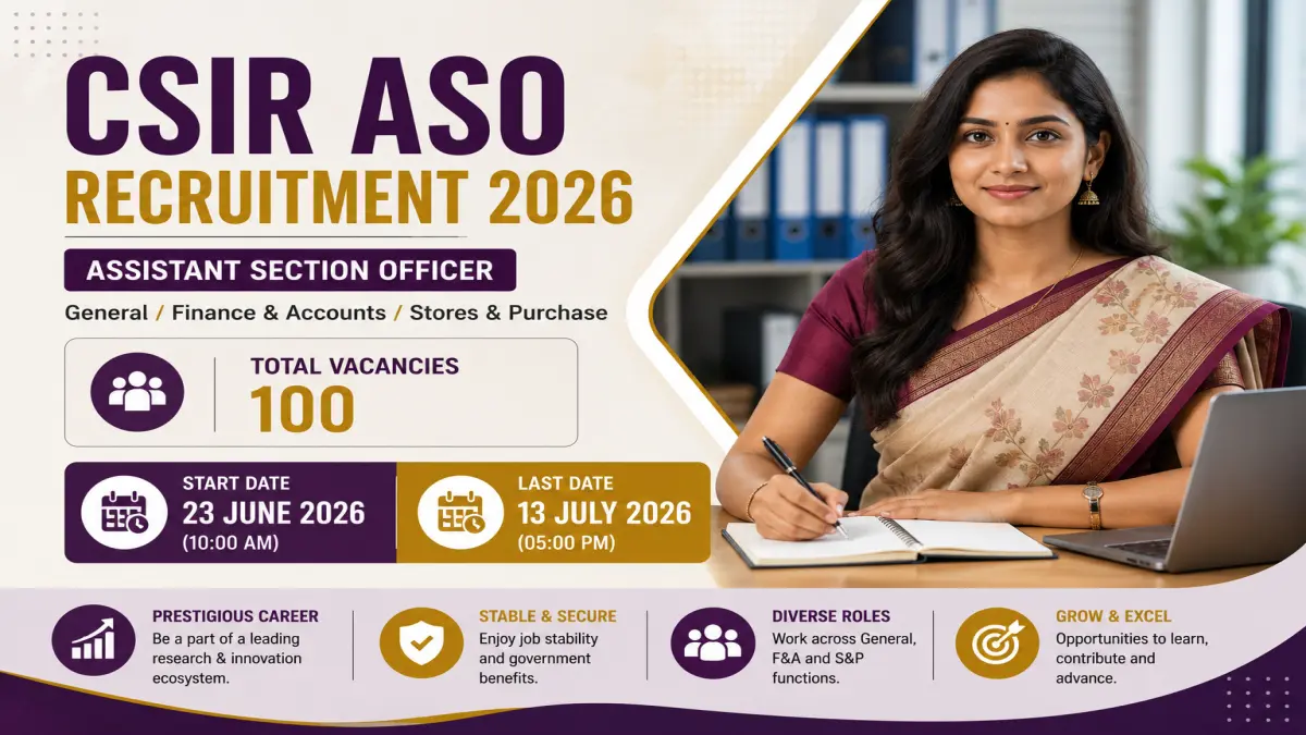 CSIR Assistant Section Officer (ASO) 2026 - 100 Posts