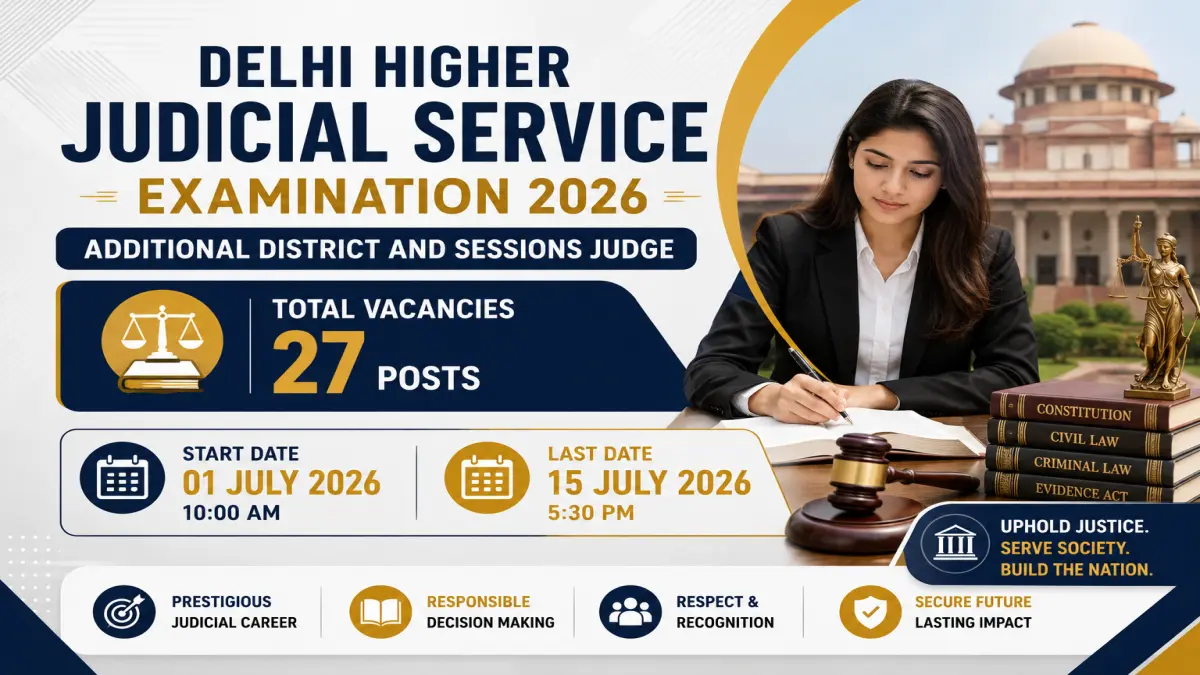 Delhi Higher Judicial Service Exam 2026 - 27 Posts